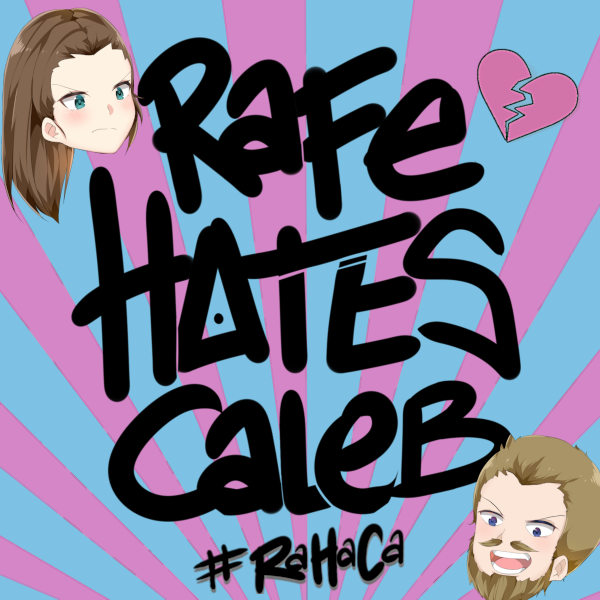 Rafe Hates Caleb